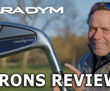 Callaway PARADYM IRONS review - The must haves in the golf bag in 2023