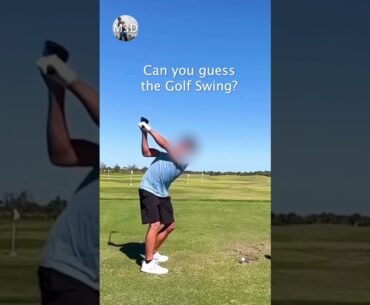 CAN YOU GUESS THE GOLF SWING?