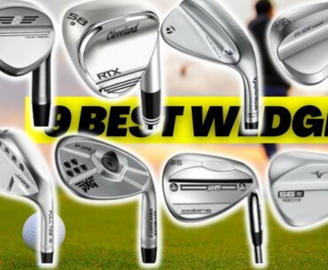 9 BEST WEDGES ON THE MARKET [2023] TOP 9 NEW GOLF WEDGES | WHICH ARE THE BEST GOLF WEDGES?