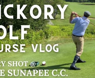 Lake Sunapee Country Club with Hickory Golf Clubs - Hickory Golf Course Vlog #40