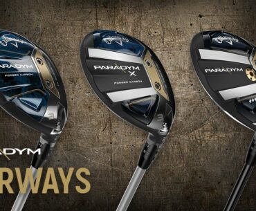 2023 Callaway PARADYM Fairway Woods (PREVIEW)