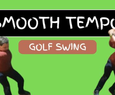 Golf Swing: SMOOTH TEMPO To Help LATERAL SWAY