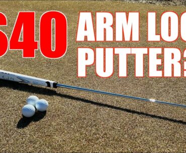 TRY AN ARM LOCK PUTTER FOR $40