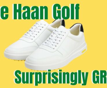 Cole Haan GrandPro AM Golf Sneaker Review | Full Price Now, Deep Discount Tomorrow #Golf #colehaan