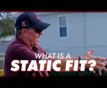 What is a Static Fit?