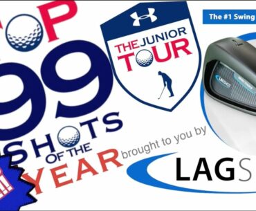 Top 99 Junior Golf Shots of 2022 - Shots 29-20 - The Junior Tour Powered by Under Armour - Lag Shot