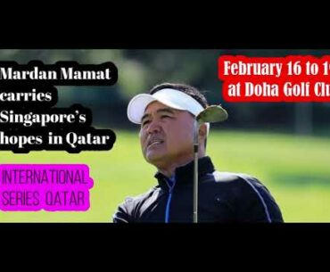Golf: Mamat carries Singapore hopes at International Series Qatar