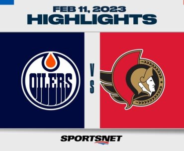 NHL Highlights | Oilers vs. Senators - February 11, 2023