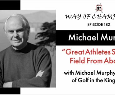 Michael Murphy, Author of Golf In the Kingdom