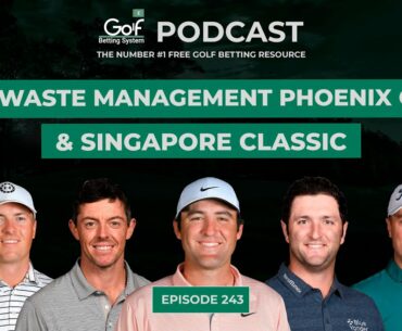 Waste Management Phoenix Open + Singapore Classic 2023 - Golf Betting System Podcast