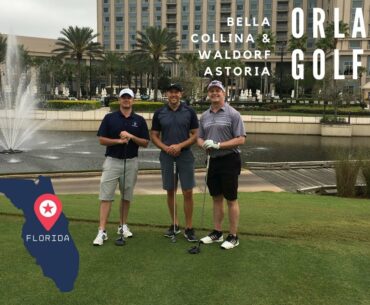 Orlando Golf - Bella Collina & Waldorf Astoria