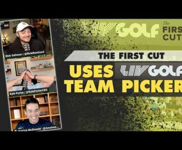 The LIV GOLF Team Picker with The First Cut Golf Podcast
