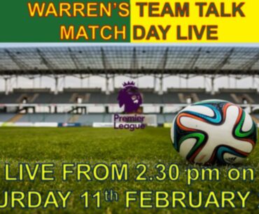 Warren’s Team Talk Saturday Match Day Live