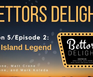 Bettors Delight | S5E2: Love Island Legend