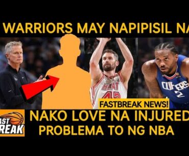 Ang KOKOMPLETO sa Warriors! Nako Kevin Love na injured!