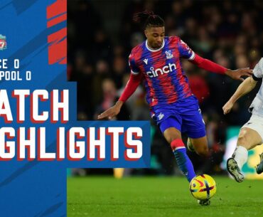 Match Highlights: Crystal Palace 0-0 Liverpool