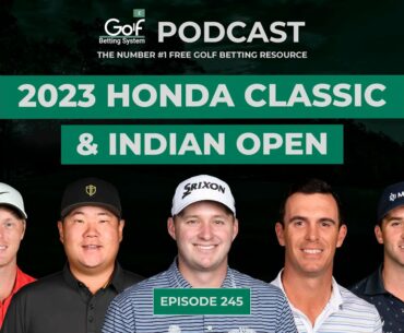 Honda Classic + Indian Open 2023 - Golf Betting System Podcast