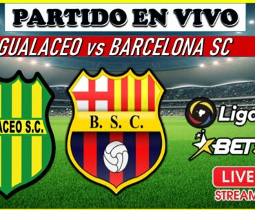 🔴 GUALACEO vs BARCELONA S. C 🔴 LIGA PRO BET 593🔴 EN VIVO | NARRACIÓN EMOCIONANTE