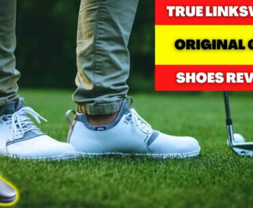 TRUE LINKSWEAR ORIGINAL GOLF SHOES REVIEW [2023] I ARE THEY BAREFOOT GOLF SHOES?