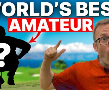 I PLAYED THE WORLD'S BEST AMATEUR GOLFER !