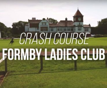 NLU Crash Course: Formby Ladies Club