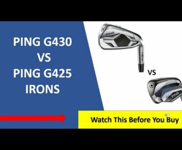 ✅ Ping G430 Vs Ping G425 Irons Review 2023