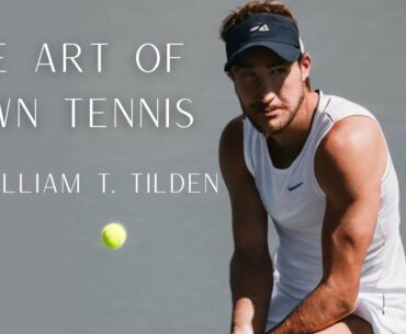 Audiobook The Art of Lawn Tennis by William T. Tilden (Ace Your Game)