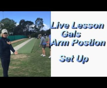 Live Lesson For Gals  Correct arm Position at Set Up