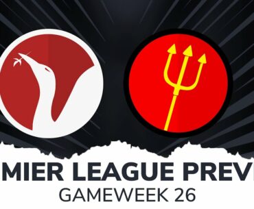 Premier League Preview - Gameweek 26 | Liverpool vs Man United | Man City vs Newcastle