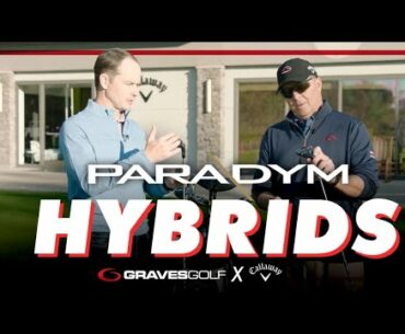 Callaway x Graves Golf - Paradym Hybrids Breakdown.