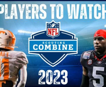 Top Players to Watch at the 2023 NFL Combine