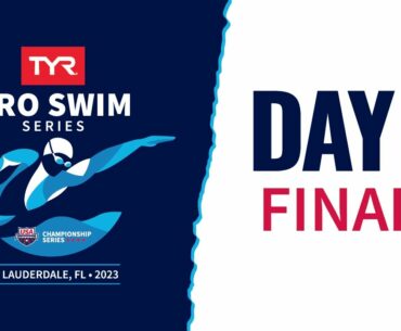 Day 2 Finals | 2023 TYR Pro Swim Series Fort Lauderdale