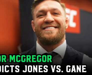 Conor McGregor breaks down Jon Jones vs. Ciryl Gane: "I'm very interested"