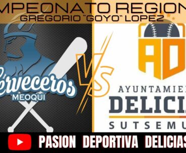 Cerveceros de Meoqui vs Ayuntamiento Delicias  ⚾ | Campeonato Regional