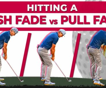 HITTING A PUSH FADE VS A PULL FADE