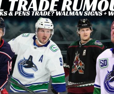 NHL Trade Rumours - Canucks & Pens Trade? CBJ, LA, Miller Suspended, Wings Sign Walman + Waivers