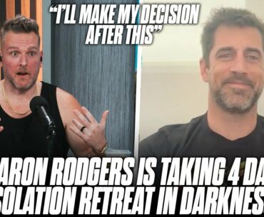 Aaron Rodgers Doing 4 Day "Isolation Retreat" In Complete Darkness Before Making Future Decision