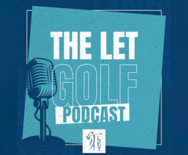 The LET Golf Podcast | Episode One: Maja Stark