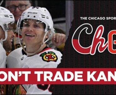 Having 2nd thoughts about the Chicago Blackhawks trading Patrick Kane | THE Chicago Sports Podcast