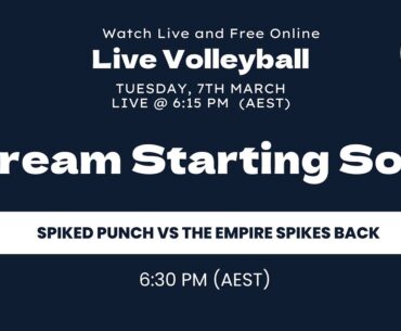 Townsville Volleyball | Game 1 | Spiked Punch VS The Empire Spikes Back - Tues 7th March