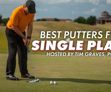 PGA Pro Explains the Best Putters for Single Plane Golf