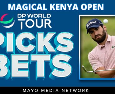 2023 Magical Kenya Open Picks | DP World Tour Bets | Fantasy Golf Picks