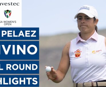 Ana Pelaez Trivino | Final Round Highlights | 68 (-4) | Investec South African Women's Open