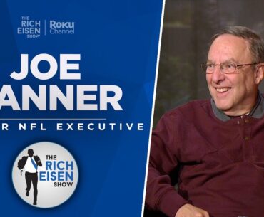 Joe Banner Talks Aaron Rodgers, Lamar, Hurts, NFL Draft & More with Rich Eisen | Full Interview