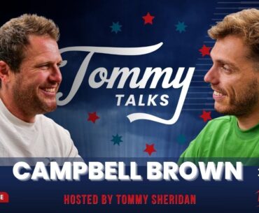 Tommy Talks with Campbell Brown!