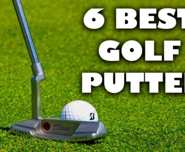 6 BEST GOLF PUTTER [2023] TIPS FOR CHOOSING THE RIGHT PUTTER! WHICH IS YOUR GOLF PUTTER