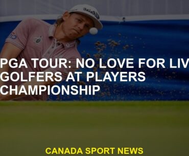 PGA Tour: No Love For Liv Golfers At The Players Championship