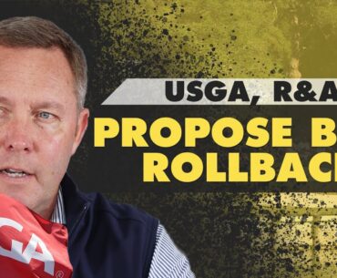 USGA, R&A Propose Plans to Rollback Golf Ball | The First Cut Golf Podcast