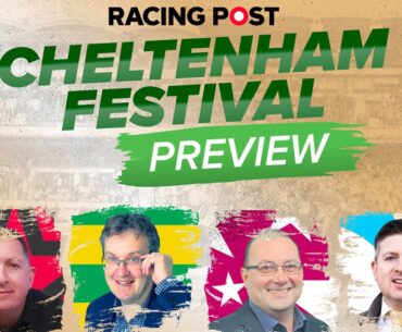 2023 Cheltenham Festival Preview Show | Horse Racing Tips | Racing Post