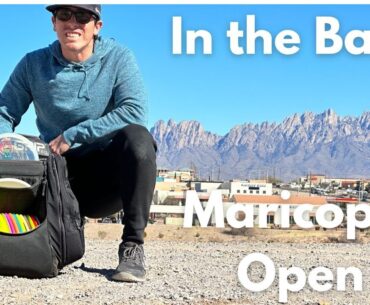 Maricopa Open 2023 In the Bag // What should I document for this weekend?